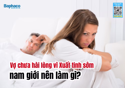 Vợ chưa hài lòng vì Xuất tinh sớm – nam giới nên làm gì?