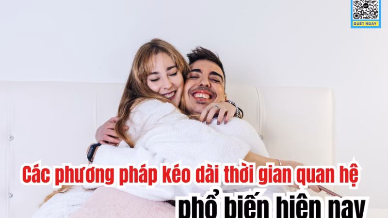 Các phương pháp kéo dài thời gian quan hệ phổ biến hiện nay
